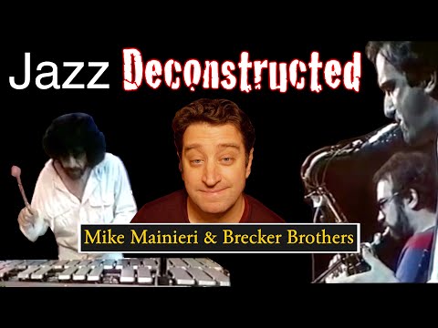 Jazz DECONSTRUCTED: The Brecker Brothers & Mike Mainieri (BLUE MONTREUX)