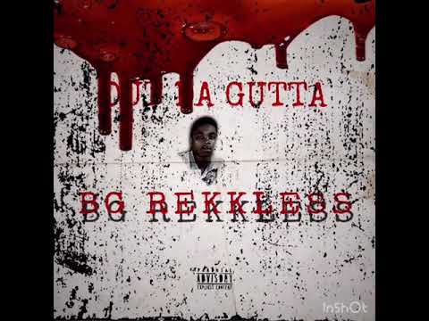 BG Rekkless - Out Da Gutta