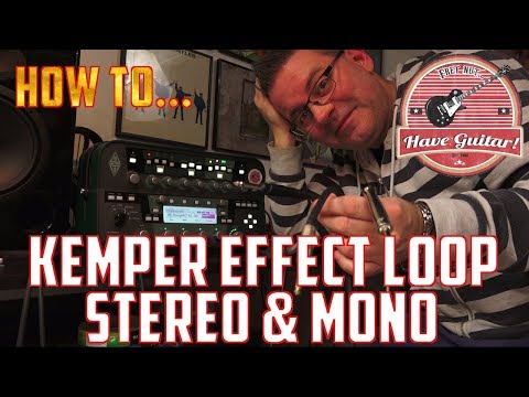 Effect Loop Stereo & Mono in the Kemper Profiling Amp - How to...