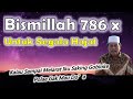 Bismillah 786x Untuk Segala Hajat | Prof. DR. KH. Abdul Ghofur