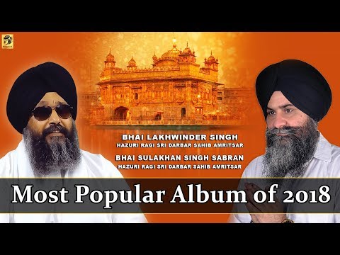 Best Gurbani 2018 - Bhai Lakhwinder singh & Bhai Sulakhan Singh - Hz Ragi | Shabad Gurbani | Kirtan