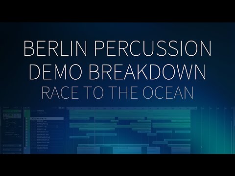 Berlin Percussion Demo Breakdown - Race to the Ocean