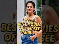 Top 5 Movies Of Taapsee Pannu Top5 Shorts Taapseepannu