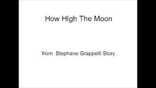 How High The Moon　 -   Stephane Grappelli　and Friends