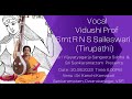 Sri Vijaya Thyagaraja Sangeetha Sabha Presents Vocal Smt Vidushi Prof Dr Rani Nagasri Saileswari