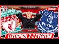 LIVERPOOL FAN REACTS TO LIVERPOOL 0-2 EVERTON