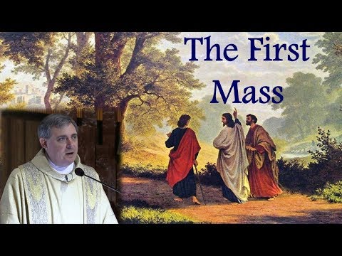 THE FIRST MASS - Jesus on the Road to Emmaus
