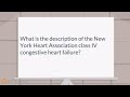 Congestive heart failure |What is the New York Heart Association class IV congestive heart failure?