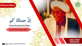 Download lagu Inna Husnaka Kam yang dilantunkan oleh Abah Guru Sekumpul lengkap dengan lirik Arab dan terjemah mp3