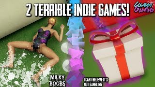2 TERRIBLE INDIE GAMES! | Milky B**bs & I Can't Believe it's not Gambling