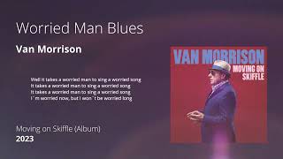 Worried Man Blues - Van Morrison