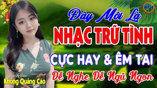 Đây Mới Là Nhạc Trữ Tình Bolero CỰC ÊM TAI Ru Ngủ Về Đêm - LK Nhạc Sống Thôn Quê VỪA RA LÒ Cực Ngọt