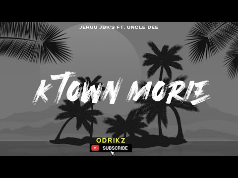 K'Town Morie (2025) - Jeruu JBK's ft. Uncle Dee 