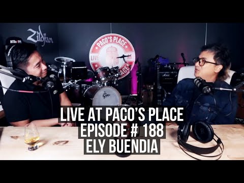 Ely Buendia EPISODE # 188 The Paco's Place Podcast