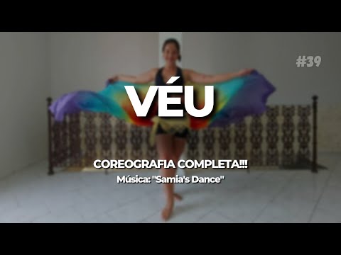DANÇA DO VENTRE COM VÉU - COREOGRAFIA BÁSICA COMPLETA PARA DANÇAR EM CASA | Música Samia’s Dance