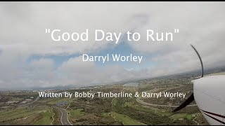 “A Good Day to Run&quot; - Darryl Worley Lyric Video ~ Cessna 172 KCRQ Airport, Carlsbad