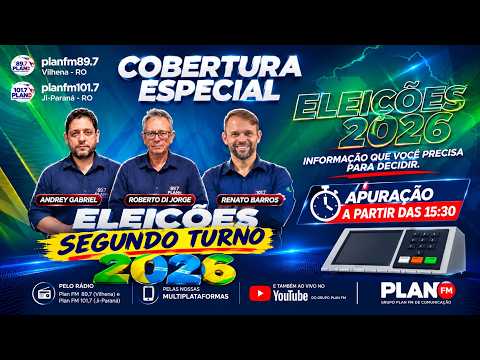 AO VIVO: ELEIÇÕES 2026 | SEGUNDO TURNO NA PLAN FM