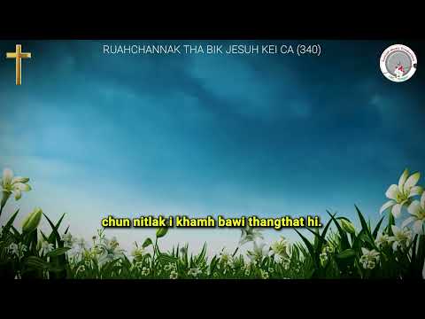 RUAHCHANNAK THA BIK JESUH KEI CA (KH.340)