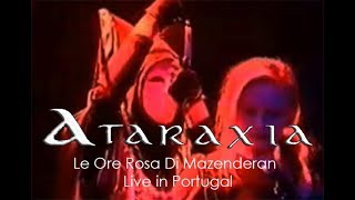 Ataraxia - Le Ore Rosa di Mazenderan (Live in Portugal)