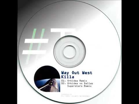 Way Out West - Killa (Orkidea Mix) [TWT 065 RIP]