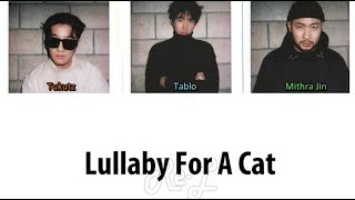 Epik High 에픽하이 - &#39;Lullaby For A Cat&#39; LYRICS (Color Coded ENGLISH)