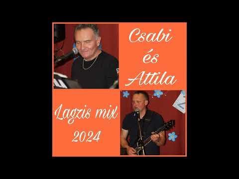 Csabi és Attila 2024 június Lagzis csárdás mix