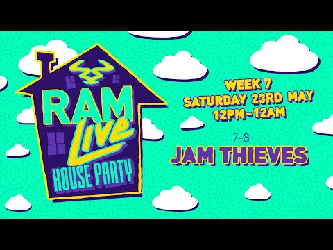 RAMLive House Party - 23/05/20 - 7pm-8pm - JamThieves