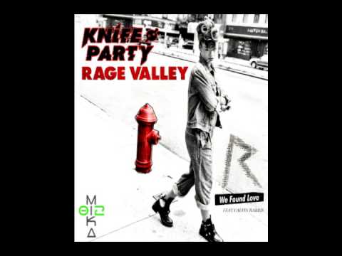 Rihanna - Knife Party -- We Found Love In Rage Valley (DjMika012 Bootleg)