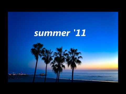 Songs That Bring You Back to Summer 2011 (nostalgia trip)