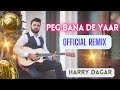 Peg Bana De Yaar Remix - Harry Dagar I Jai Harsh I Official Video I latest haryanvi Songs 2023
