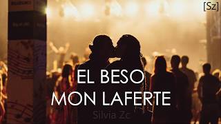 Mon Laferte - El Beso (Letra)