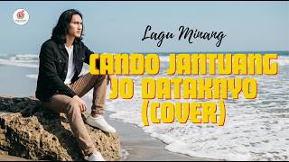 Download lagu Lagu Minang | Cando Jantuang Jo Dataknyo (Cover) - Ciptaan Erwin Agam mp3