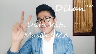 OST. Dilan 1990 - Dulu Kita Masih SMA | COVER