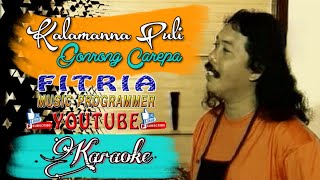 Download lagu KALAMANNA PULI GONRONG CAREPA LAGU DAERAH MANDAR KARAOKE TANPA VOKAL mp3