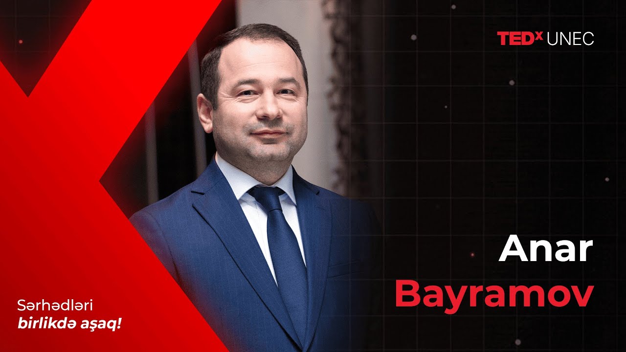 Sərhədləri birlikdə aşaq | Anar Bayramov | TEDxUNEC