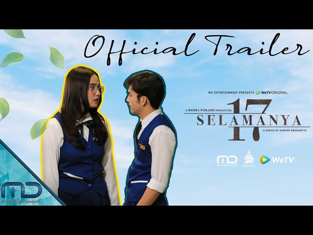 17 Selamanya - Official Trailer | 10 Maret On WeTV Indonesia