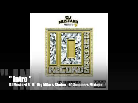 DJ Mustard - Intro Feat. RJ, Big Mike & Choice
