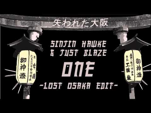 Sinjin Hawke & Just Blaze - One ( LOST OSAKA Edit )