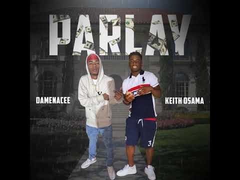 DaMenacee - Parlay ft Keith Osama