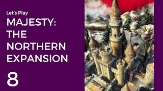 Let&#39;s Play Majesty: The Northern Expansion #8 | Legendary Heroes