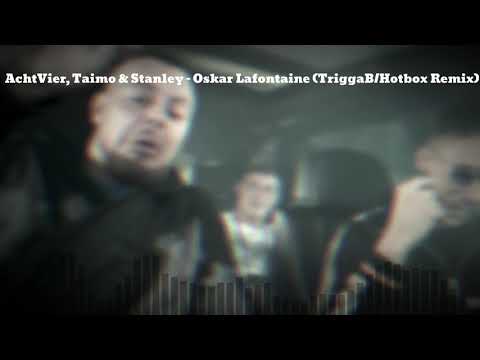 AchtVier, TaiMo, Marvin Game & Stanley - Oskar Lafontaine (Hotbox clean Remix prod. TriggaB)