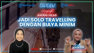 Berawal dari Putus Cinta Akhirnya Pilih Jalan Ninja Jadi Solo Traveling dengan Biaya Minim