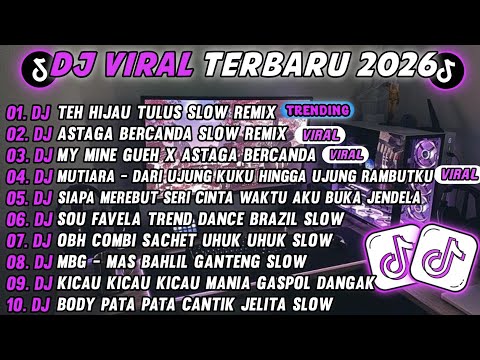 DJ TIKTOK TERBARU 2026-🎵DJ TEH HIJAU TULUS SLOW 🎵DJ ASTAGA BERCANDA SLOW FULL ALBUM