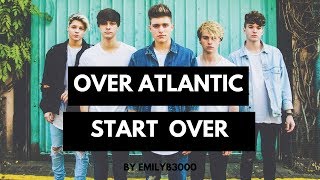 Over Atlantic - Start Over - Fan Lyric Video