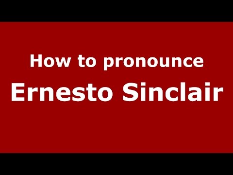How to pronounce Ernesto Sinclair (Spanish/Argentina) - PronounceNames.com