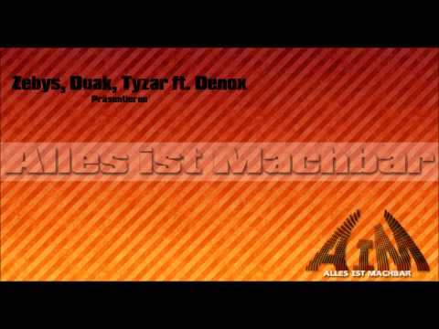 Alles ist Machbar - Zebys, Duak, Tyzar ft. Denox