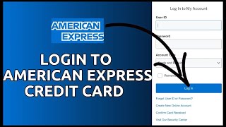 How to Login American Express Credit Card Account Online 2024