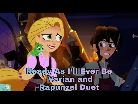 Ready As I'll Ever Be - Varian and Rapunzel Duet