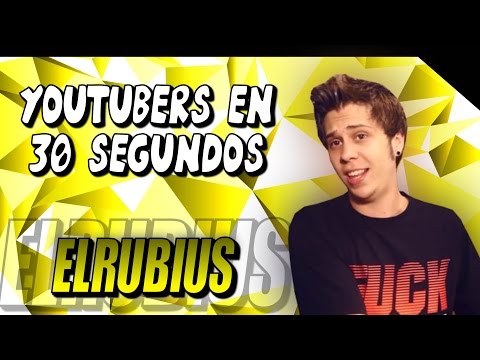 ELRUBIUS IN 30 SECONDS