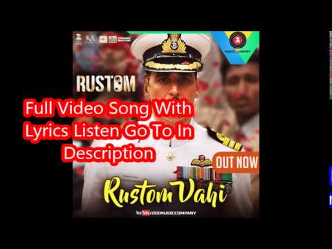 Rustom Vahi Lyrics - Sukriti Kakar - Akshay Kumar Video HD Song
